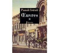 Oeuvres T2 Panaït Istrati (Auteur)
