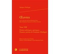 Oeuvres Théodore Agrippa d' Aubigné (Auteur), Béatrice Charlet-Mesdjian (Editeur du volume), Jean-Louis Charlet (Editeur du volume), Jean-Raymond Fanlo (Collection dirigée par), Jean-Raymond Fanlo (Ed