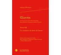 Oeuvres Théodore Agrippa d' Aubigné (Auteur), Jean-Charles Monferran (Collection dirigée par), Jean-Raymond Fanlo (Collection dirigée par), Jean-Raymond Fanlo (Editeur du volume), Marie-Madeleine Frag