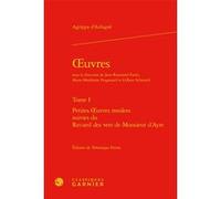 Oeuvres Théodore Agrippa d' Aubigné (Auteur), Jean-Raymond Fanlo (Collection dirigée par), Véronique Ferrer (Editeur du volume), Marie-Madeleine Fragonard (Collection dirigée par), Gilbert Schrenck (C