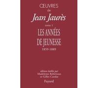 Oeuvres, tome 1 Les années de jeunesse (1859-1889) - Jean Jaurès - Fayard - broché - Anthologie