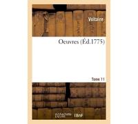 Oeuvres . Tome 11 - Voltaire - Hachette Bnf - broché - Livre