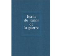 Ecrits Du Temps De La Guerre (1916-1919)