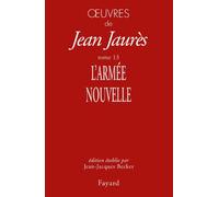 Oeuvres tome 13: L'Armée nouvelle