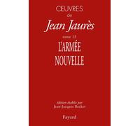 Oeuvres tome 13 L'Armée nouvelle - Jean Jaurès - Fayard - broché - Essai
