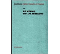 Oeuvres, tome 13 Le Coeur de la matière - Pierre Teilhard de Chardin - Seuil - relié - Essai