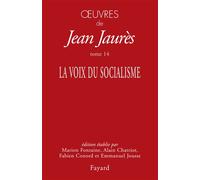 Oeuvres tome 14 La voix du socialisme - Jean Jaurès - Fayard - broché - Essai