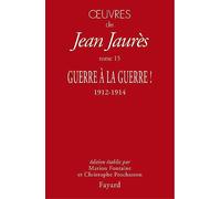 Oeuvres tome 15: Guerre à la guerre !