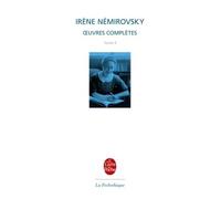 Oeuvres, Tome 2 - Irène Némirovsky - Lgf - broché - Roman