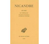 Œuvres. Tome II : Les Thériaques. Fragments iologiques antérieurs à Nicandre Nicandre (Auteur)