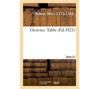 Oeuvres. Tome 21. Table - Denis Diderot - Hachette Bnf - broché - Livre
