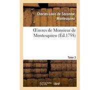 Oeuvres Tome 3 Charles-Louis de Secondat Montesquieu (Auteur)