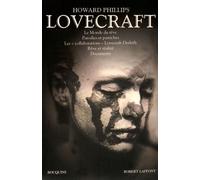 Oeuvres - Tome 3, Le Monde Du Rêve - Parodies Et Pastiches - Les "Collaborations" Lovecraft-Derleth - Rêve Et Réalité - Documents