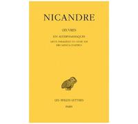 Oeuvres - Tome 3, Les Alexipharmaques - Lieux Parallèles Du Livre Xiii - Des Iatrica D'aétius