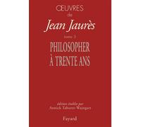 Oeuvres - Tome 3, Philosopher À Trente Ans