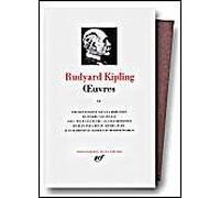 Rudyard Kipling – Œuvres, tome 4 – Pierre Coustillas (éd.) – Gallimard