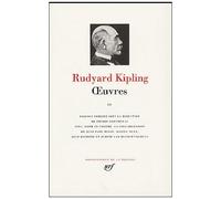 Rudyard Kipling – Œuvres, tome 4 – Pierre Coustillas (éd.) – Gallimard