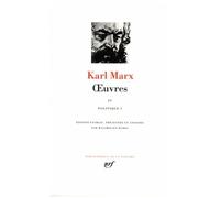 Marx : Oeuvres, tome 4 : politique