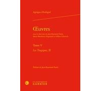 Oeuvres - Tome 5, Les Tragiques 2