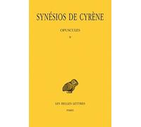 Tome V : Opuscules II