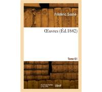 OEuvres. Tome 61 - Frédéric Soulié - Hachette Bnf - broché - Livre