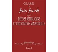 Oeuvres Tome 8: Défense Républicaine et Participation ministérielle