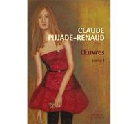 Claude Pujade-Renaud – Oeuvres, Tome I – Roman – Broché – Actes Sud
