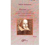 OEuvres, tome I Textes français de Jean Gillibert - La tempête / Le viol de Lucrèce / Macbeth / Les deux nobles cousins - Jean Gillibert - Orizons - broché - Anthologie