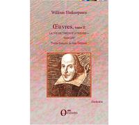 OEuvres, tome II Textes français de Jean Gillibert - La vie de Timon d'Athènes / Hamlet - Jean Gillibert - Orizons - broché - Théâtre