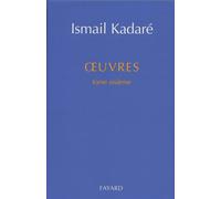 Oeuvres tome sixième Tome 6 - Ismaïl Kadaré - Fayard - relié - Roman