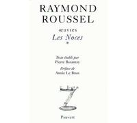 Oeuvres V - Les Noces (volume 1) - Raymond Roussel - Pauvert - Livre