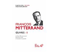 Oeuvres - Volume 2, Le Coup D'etat Permanent - Ma Part De Vérité - Un Socialisme Du Possible