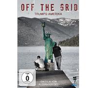 Oey,Alexander - Off the Grid: Trumps Amerika