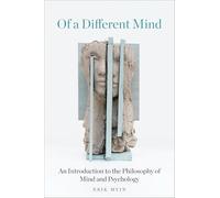 Of a Different Mind: An Introduction to the Philosophy of Mind and Psychology