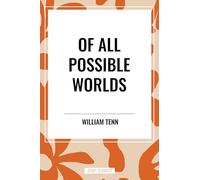 Of All Possible Worlds