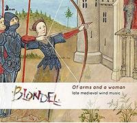Of Arms And A Woman - Late Medieval Wind Music