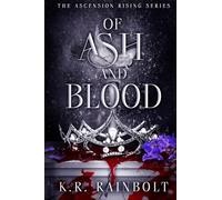 Of Ash and Blood: The Ascension Rising Series - Book 3
