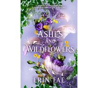 Of Ashes and Wildflowers: A Romantic Fantasy with Faeries, Mermaids, and Two 'Charming' Princes