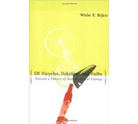 Of Bicycles, Bakelites, and Bulbs: Toward a Theory of Sociotechnical Change