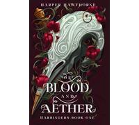 Of Blood and Aether: Harbingers Book One