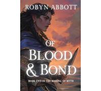 Of Blood and Bond - Robyn Abbott - Auto-Édition - ebook (ePub) - Livre