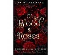 Of Blood and Roses: A Standalone Hades and Persephone Fantasy Romance Retelling: A Warring Hearts Prequel