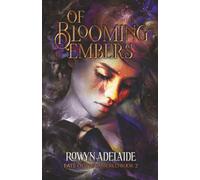 Of Blooming Embers: A Dark Fantasy Romance (Fate of the Embered Book 2)