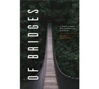 Of Bridges - Thomas Harrison - The University of Chicago Press - Livre en Anglais - Hardback Thomas HarrisonThomas Harrison (Auteur)