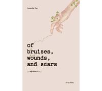 of bruises, wounds, and scars (a self-love book)