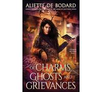 Of Charms, Ghosts and Grievances