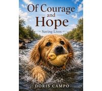 Of Courage and Hope: Saving Lives