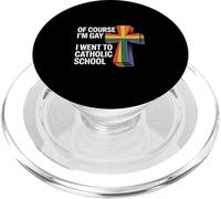 of Course I'm Gay I Went to Catholic School - PopSockets PopGrip pour MagSafe