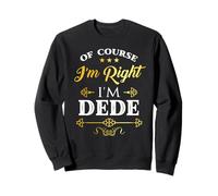 of Course I'm Right Décoration Vintage Dede Grandpa Sweatshirt