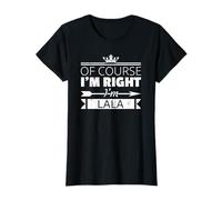 of Course I'm Right Lala Grandma Citations drôles Vintage T-Shirt